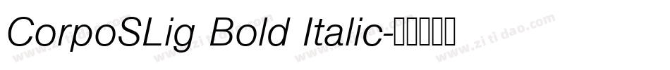 CorpoSLig Bold Italic字体转换